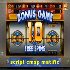 script cmsp matific